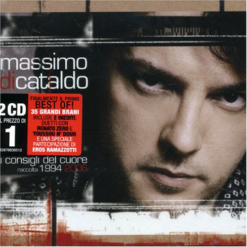 Massimo Di Cataldo - I Consigli del Cuore: Raccolta 1994-2006 - Zortam Music