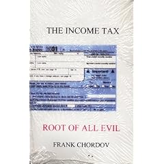 The Income Tax: Root of All Evil
