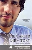 The Career Directory 2007: Canadas 1,000 Best Employers for College and University Graduates