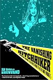 The Vanishing Hitchhiker: American Urban Legends and Their Meanings