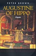 Augustine of Hippo: A Biography (New Edition, with an Epilogue)
