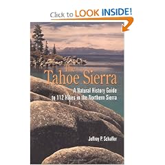 Tahoe Sierra: A Natural History Guide to 112 Hikes in the Northern Sierra