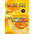 Topfit mit Vitaminen: Die Vitamin-Revolution (GU Forever young)