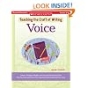 Teaching the Craft of Writing: Voice: Lessons, Strategies, Models, and Literature Connections That Help You Teach and Revisit This Important Craft Element All Year Long