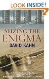 Seizing the Enigma: Race to Break the German U-boat Codes, 1939-43