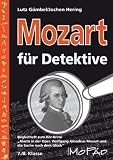 Mozart f&uuml;r Detektive: Begleitheft zum H&ouml;r-Krimi "Alarm in der Oper" - Lutz G&uuml;mpel, Jochen Hering