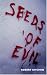 Seeds Of Evil