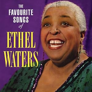 Favourite Songs of Ethel Waters by Ethel Waters (Audio CD - 2006)