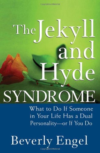 The Jekyll and Hyde Syndrome: What to Do If Someone in Your Life Has a Dual Personality - or If You Do Book Image
