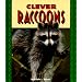 Clever Raccoons (Pull Ahead Books)