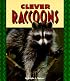 Clever Raccoons (Pull Ahead Books)