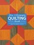 The Ultimate Quilting Book: Over 1,000 Inspirational Ideas and Practical Tips