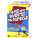 The Kid Who Invented the Popsicle: And Other Surprising Stories about Inventions