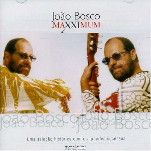 Joao Bosco - Maxximum - Zortam Music