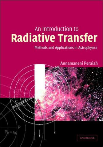 An Introduction to Radiative Transfer: Methods and Applications in Astrophysics