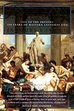 From Dawn to Decadence: 500 Years of  Western Cultural Life