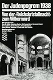 Der Judenpogrom 1938: Von der 'Reichskristallnacht' zum V�lkermord