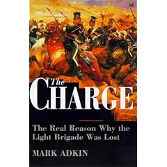 The Charge: The Real Reason why the Light Brigade was Lost