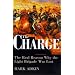 The Charge: The Real Reason why the Light Brigade was Lost
