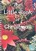 The Little Book of Christmas: Little Books with Big Ideas (Little Books): Little Books with Big Ideas (Little Books)