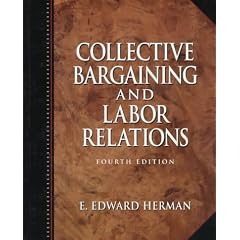 Collective Bargaining and Labor Relations (4th Edition)