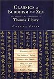 Classics of Buddhism and Zen, Volume 5: The Collected Translations of Thomas Cleary (Classics of Buddhism and Zen)