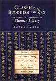 Classics of Buddhism and Zen, Volume 5: The Collected Translations of Thomas Cleary: Dhammapada, The Buddhist I Ching, Stopping and Seeing, Entry into the Inconceivable, Buddhist Yoga (Vol 5)