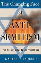 The Changing Face of Anti-Semitism: From Ancient Times to the Present Day