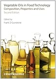 Vegetable oils in food technology : composition, properties and uses