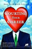 Courting Your Career: Match Yourself With the Perfect Job