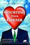 Courting Your Career: Match Yourself with the Perfect Job