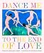 Dance Me to the End of Love (Art & Poetry)