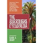 Click here to buy The Burroughs Encyclopaedia: Characters, Places, Fauna, Flora, Technologies, Languages,... by  Clark A. Brady.