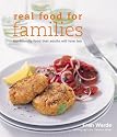 Great Food for Families: Child-friendly Food That Adults Will Love Too