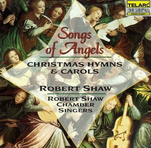 Songs of Angels - Christmas Hymns and Carols