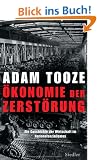 �konomie der Zerst�rung: Die Geschichte der Wirtschaft im Nationalsozialismus