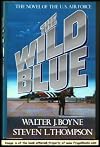 The Wild Blue: The Novel of the U.S. Air Force