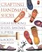 Crafting Handmade Shoes: Great-Looking Shoes, Sandals, Slippers & Boots