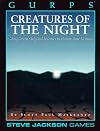 Creatures of the Night: Sixty-Seven Original Horrors to Haunt Your Dreams (GURPS: Generic Universal Role Playing System)
