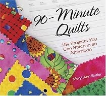 90-Minute Quilts: 15+ Projects You Can Make in an Afternoon