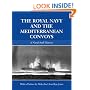 The Royal Navy and the Mediterranean Convoys (Naval Staff Histories)