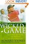 The Wicked Game: Arnold Palmer, Jack Nicklaus, Tiger Woods, and the Story of Modern Golf