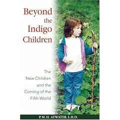 Beyond the Indigo Children: The New Children and the Coming of the Fifth World