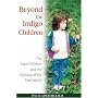 Beyond the Indigo Children: The New Children and the Coming of the Fifth World