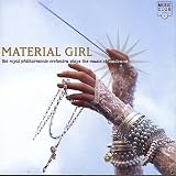 Music : Material Girl: Royal Philharmonic Orchestra Plays the Music of Madonna