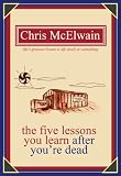 The Five Lessons You Learn After You're Dead
