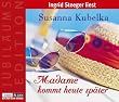 Madame kommt heute sp�ter: gek�rzte Romanfassung