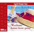 Madame kommt heute sp�ter: gek�rzte Romanfassung