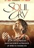 Soul Cry: Powerful Prayers from the Spiritual Heritage of African Americans