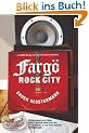 Fargo Rock City: A Heavy Metal Odyssey in Rural North Dakota